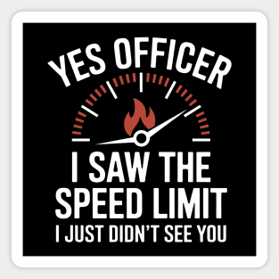 Yes Officer, I Saw the Speed Limit Magnet